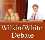 Wilkin/White Debate
