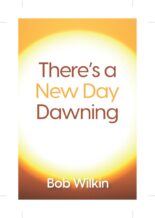 There's a New Day Dawning