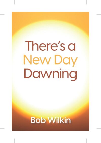 There's a New Day Dawning