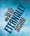 You Can Be Eternally Secure