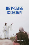 His Promise is Certain
