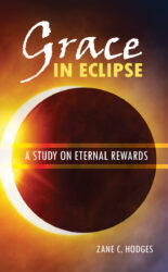 Grace in Eclipse: A Study in Eternal Rewards (Second Edition)
