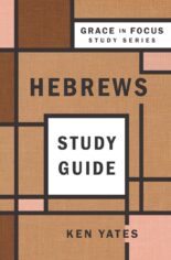 Hebrews: Partners with Christ, Study Guide